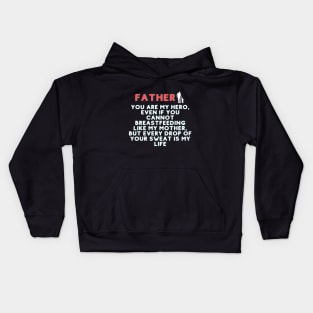 Father you are my hero Kids Hoodie